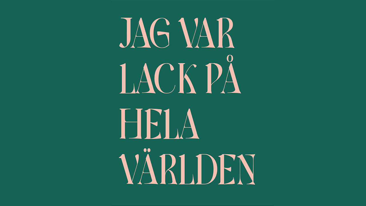Citat från deltagare: Jag var lack på hela världen